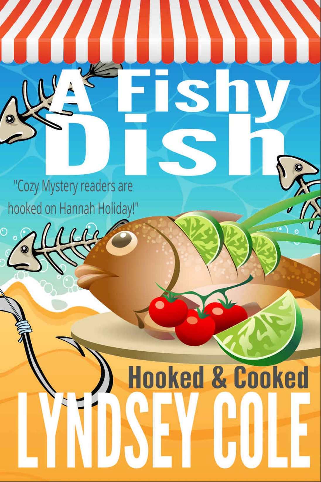 A Fishy Dish (A Hooked & Cooked Cozy Mystery Series Book 3) by Lyndsey Cole