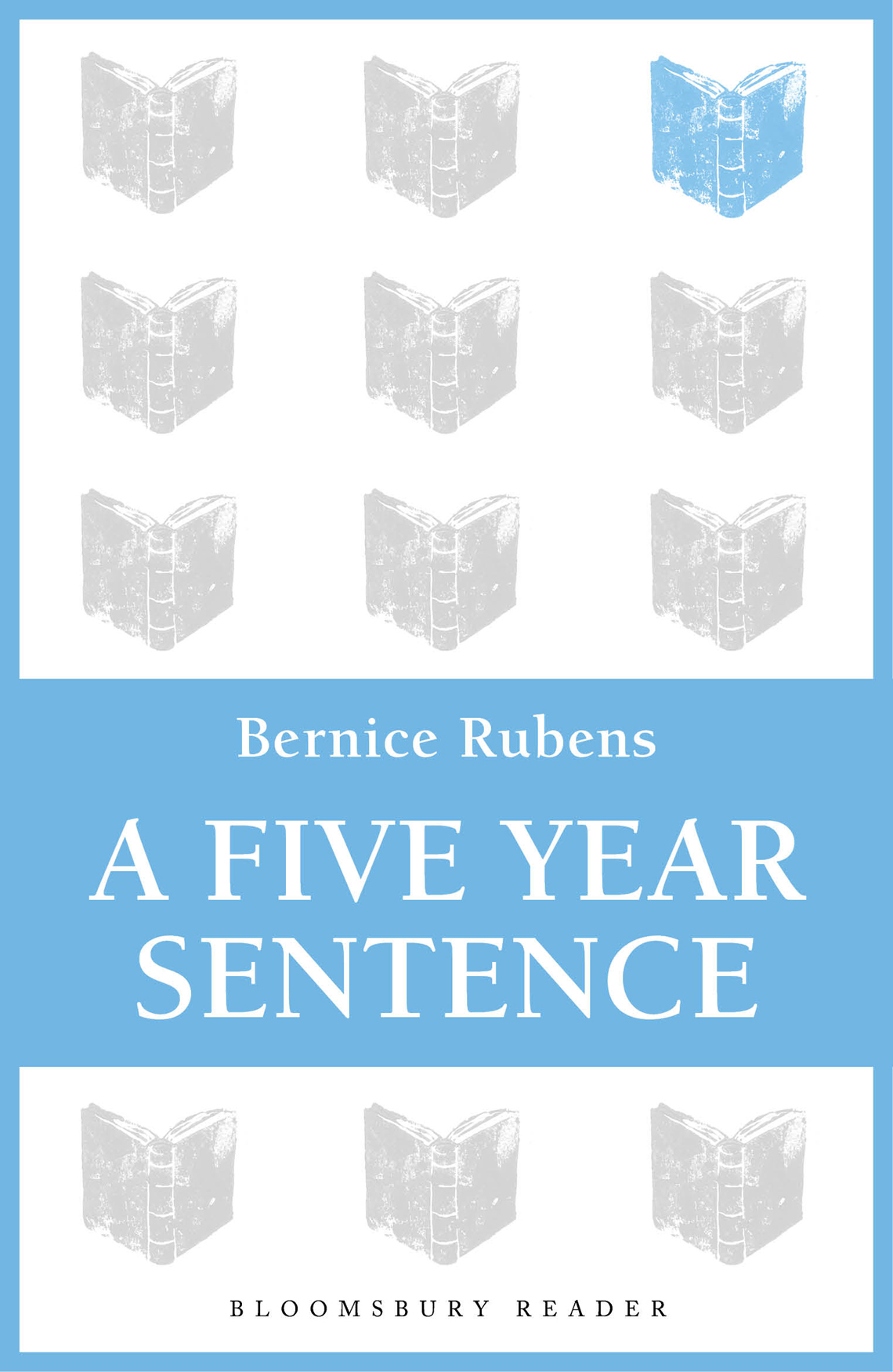 A Five Year Sentence (2013) by Bernice Rubens