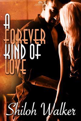 A Forever Kind of Love (2011) by Shiloh Walker