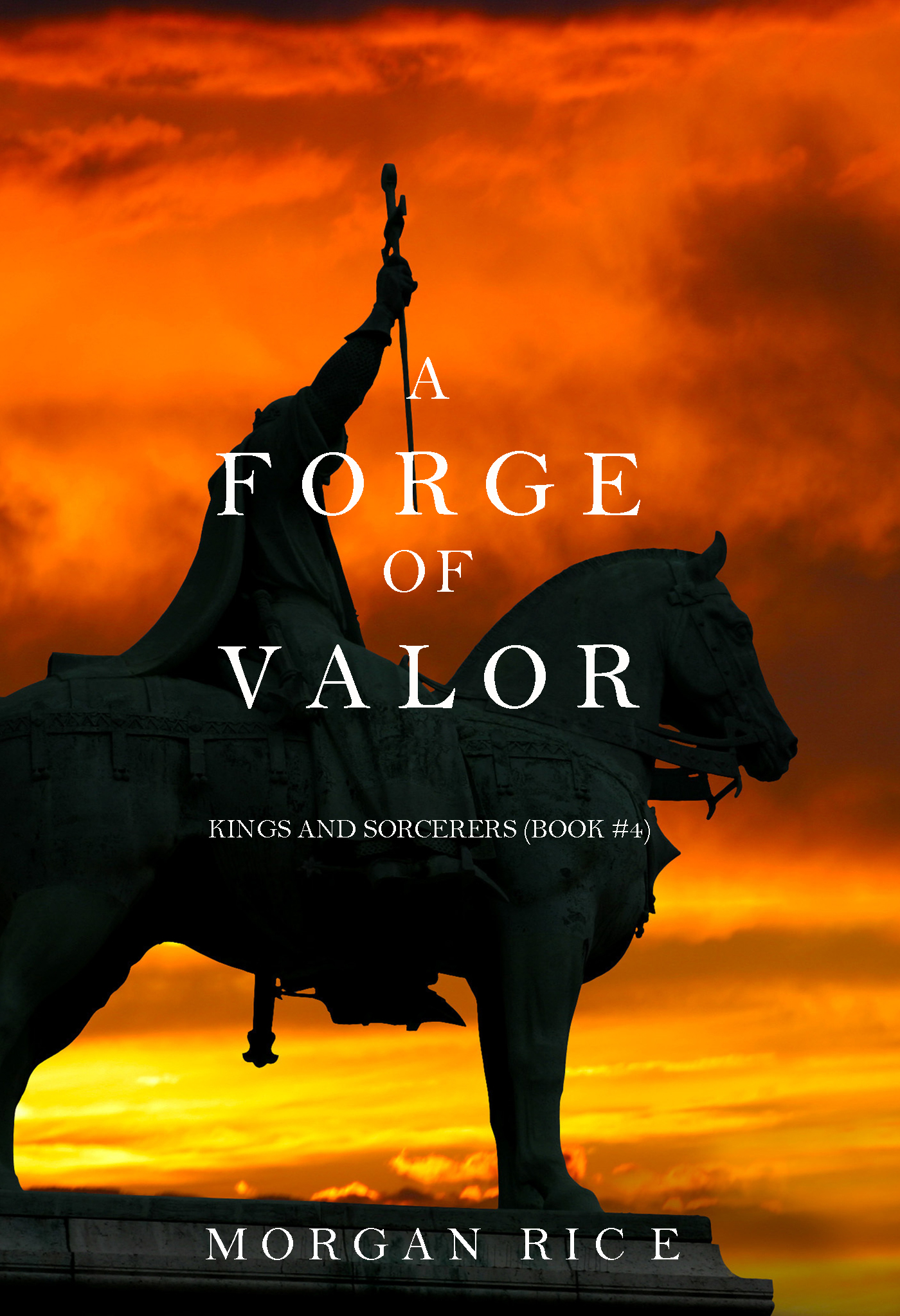 A Forge of Valor (2015) by Morgan Rice