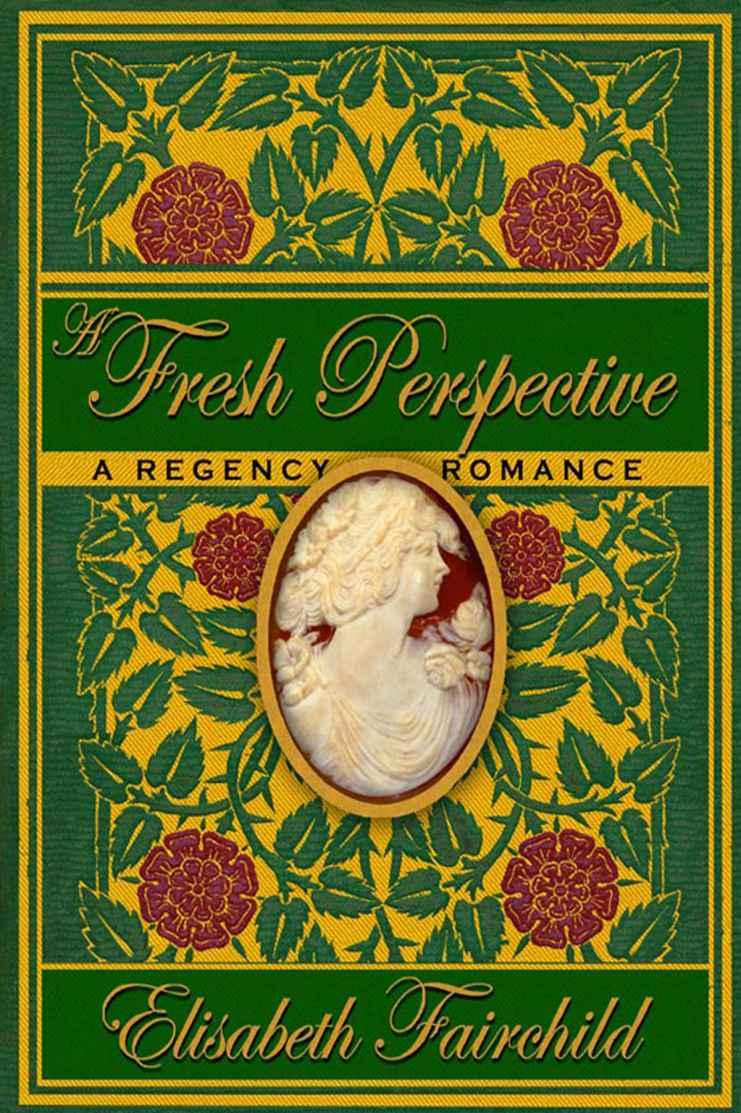 A Fresh Perspective, A Regency Romance