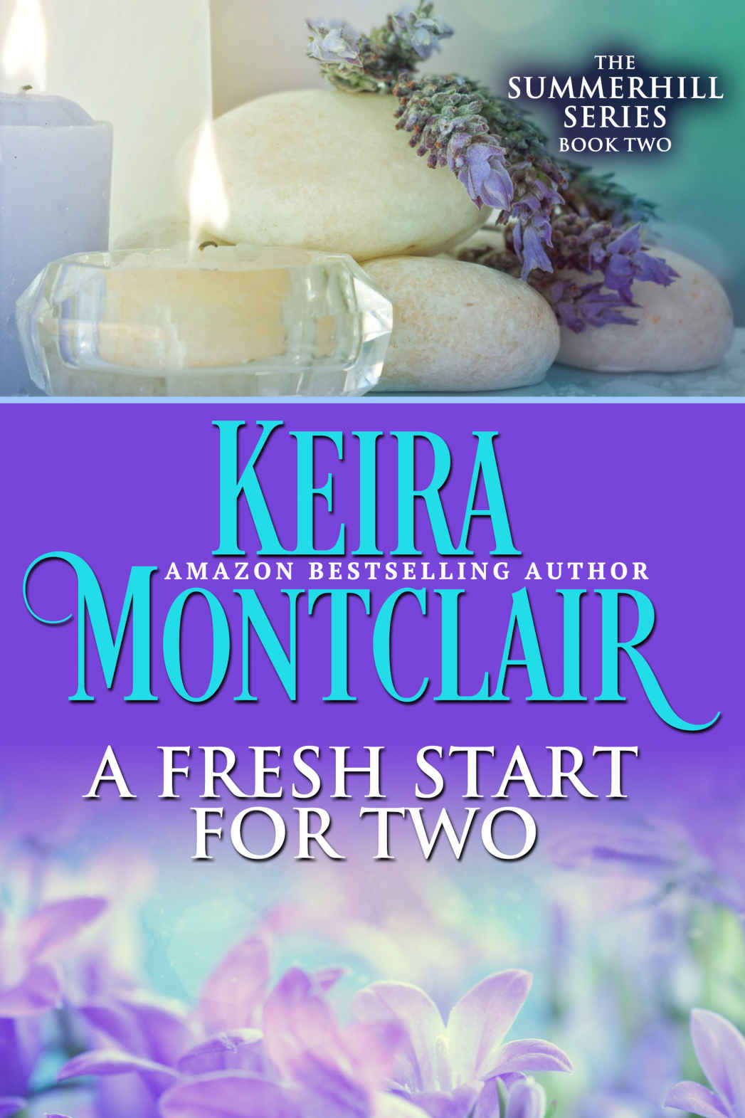 A Fresh Start for Two by Keira Montclair