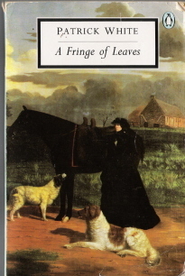 A Fringe of Leaves (1993) by Patrick White