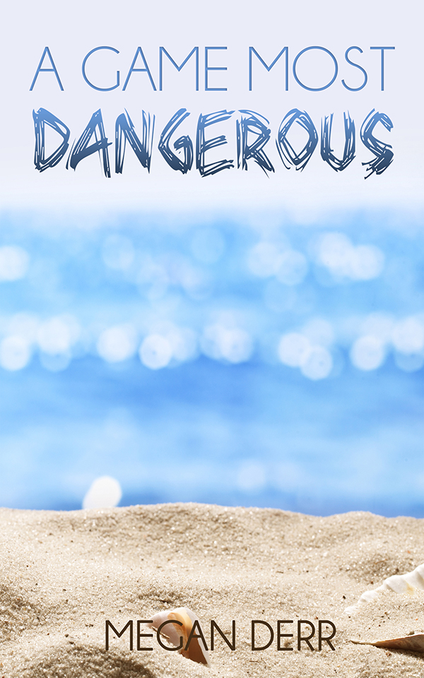 A Game Most Dangerous (2015) by Megan Derr