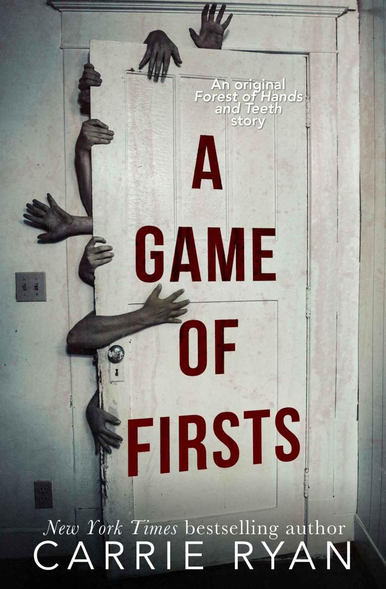 A Game of Firsts (The Forest of Hands and Teeth) by Carrie Ryan