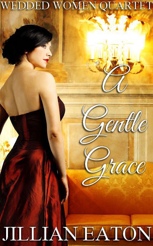 A Gentle Grace (Wedded Women Quartet)