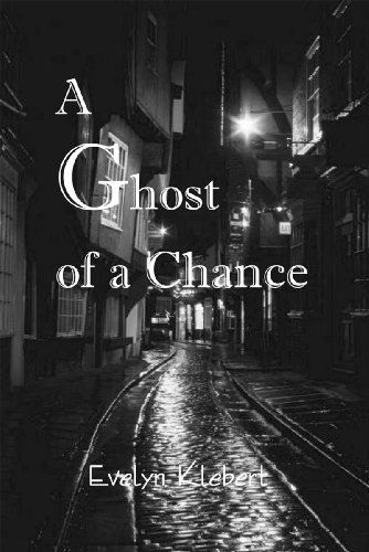 A Ghost of a Chance by Evelyn Klebert