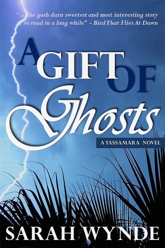 A Gift of Ghosts (Tassamara) by Wynde, Sarah