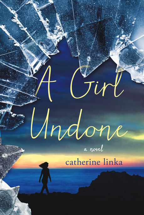 A Girl Undone by Catherine Linka