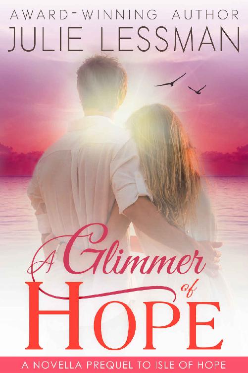 A Glimmer of Hope: A Novella Prequel to Isle of Hope by Julie Lessman