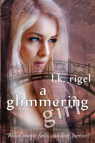 A Glimmering Girl by L. K. Rigel