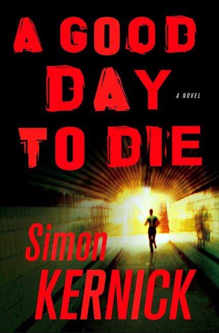 A Good Day to Die (2006) by Simon Kernick