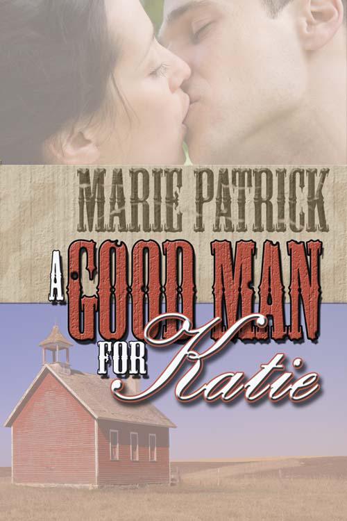 A Good Man for Katie by Patrick, Marie