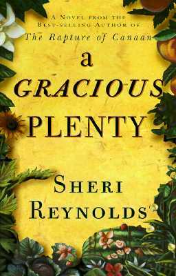 A Gracious Plenty (1999) by Sheri Reynolds