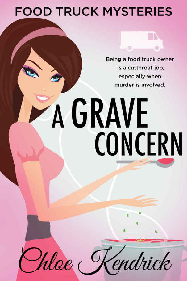 A GRAVE CONCERN (Food Truck Mysteries Book 8) by Chloe Kendrick