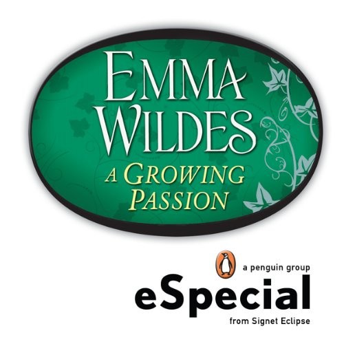 A Growing Passion by Emma Wildes