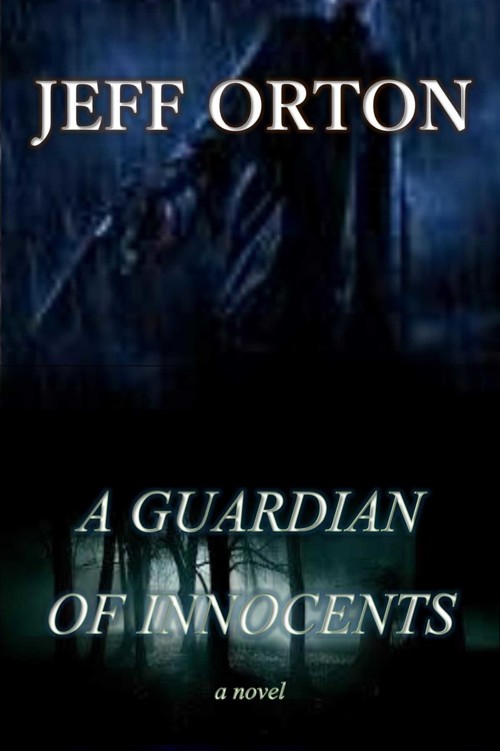 A Guardian of Innocents by Jeff Orton