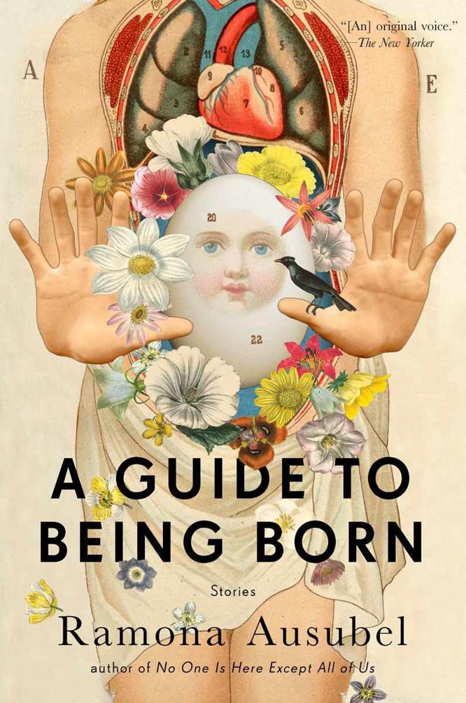 A Guide to Being Born: Stories by Ausubel, Ramona