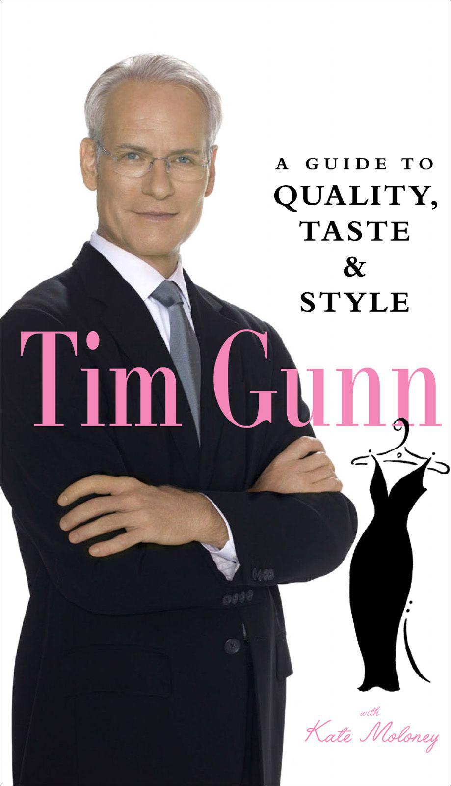 A Guide to Quality, Taste and Style by Gunn, Tim