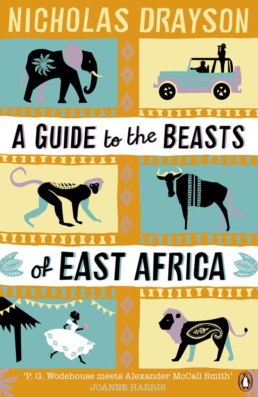 A Guide to the Beasts of East Africa (2012) by Nicholas Drayson