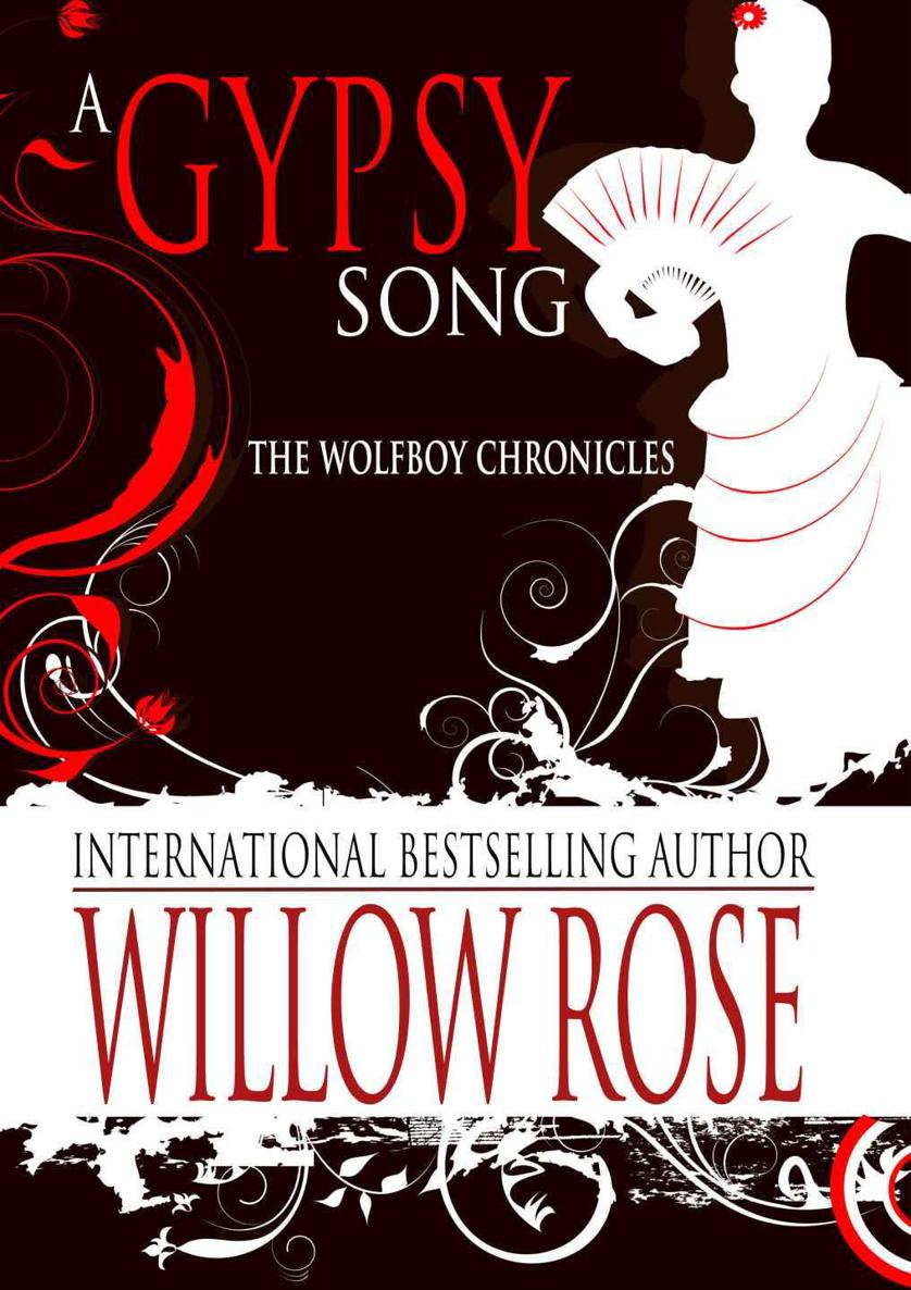 A Gypsy Song (The Eye of the Crystal Ball - The Wolfboy Chronicles) by Rose, Willow