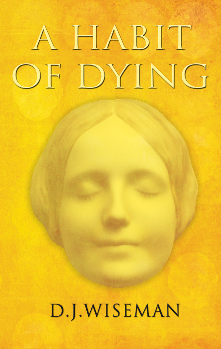 A Habit of Dying by D J Wiseman