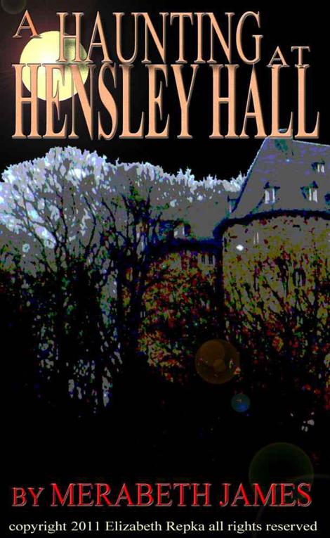 A Haunting at Hensley Hall (A Ravynne Sisters Paranormal Mystery) by Merabeth James