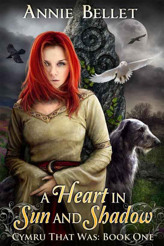 A Heart in Sun and Shadow (Cymru That Was Book 1) by Annie Bellet