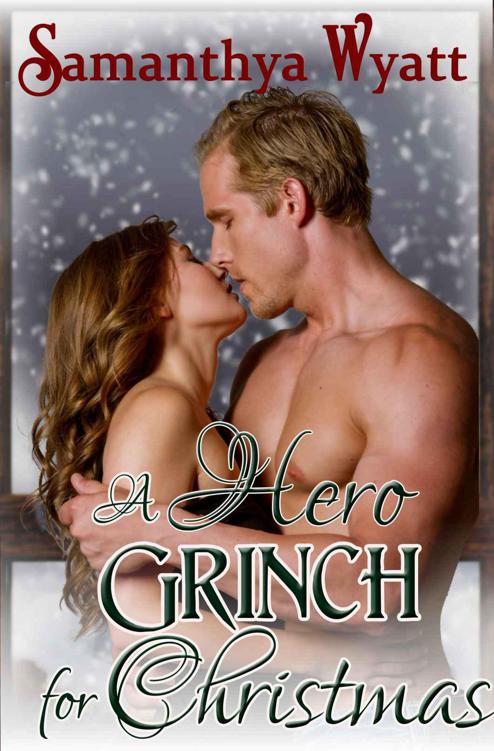 A Hero Grinch for Christmas by Wyatt, Samanthya