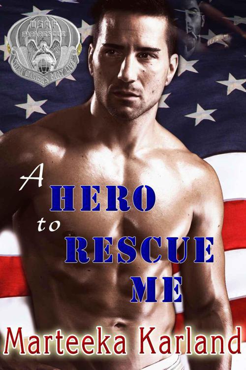 A Hero to Rescue Me (Hero's Crossing) by Karland, Marteeka