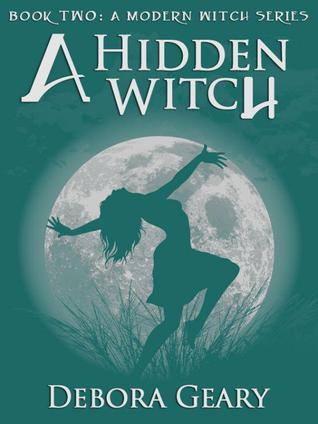A Hidden Witch (2011) by Debora Geary