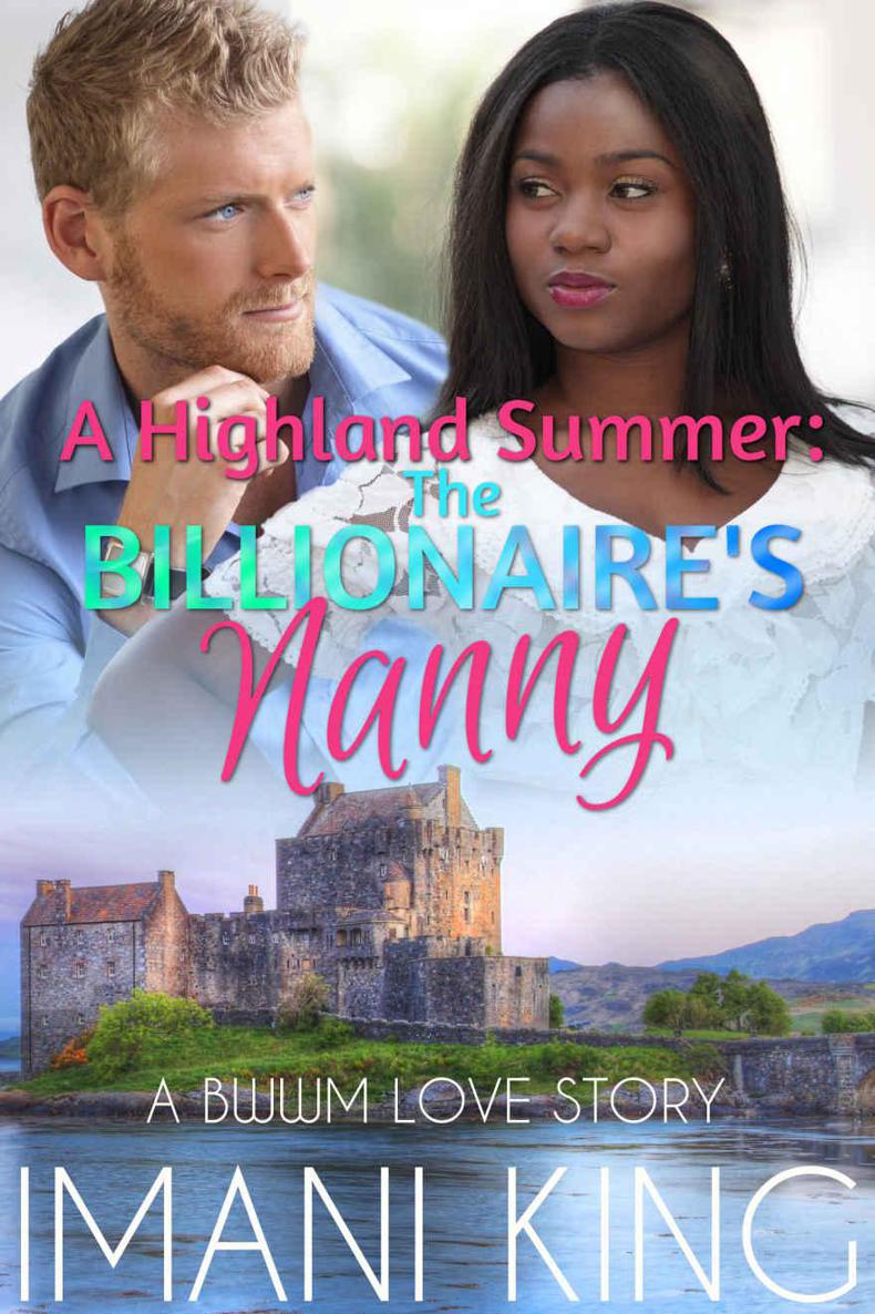 A Highland Summer: The Billionaire's Nanny (A BWWM Billionaire Contemporary Romance)