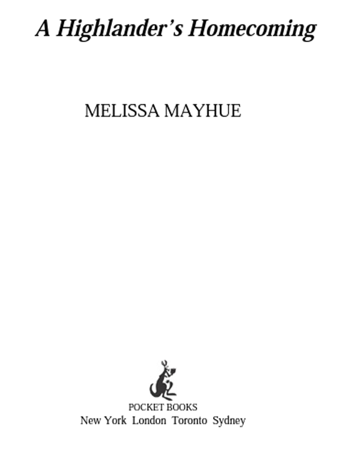 A Highlander’s Homecoming (2006) by Melissa Mayhue