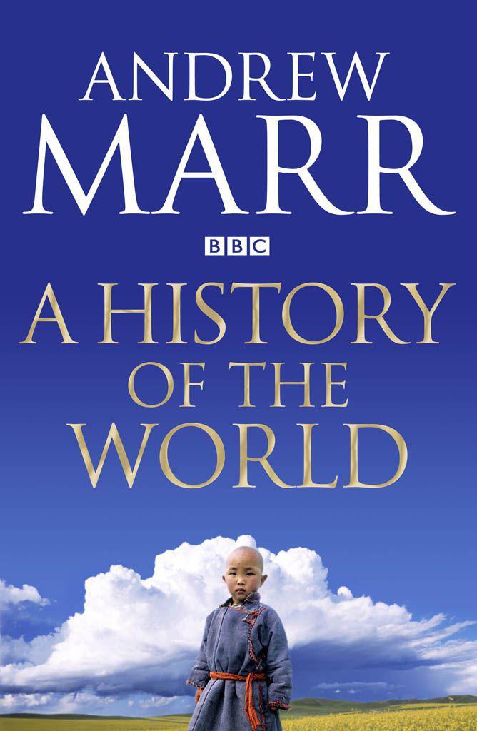 A History of the World by Andrew Marr