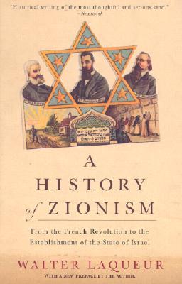 A History of Zionism: From the French Revolution to the Establishment of the State of Israel (2003)