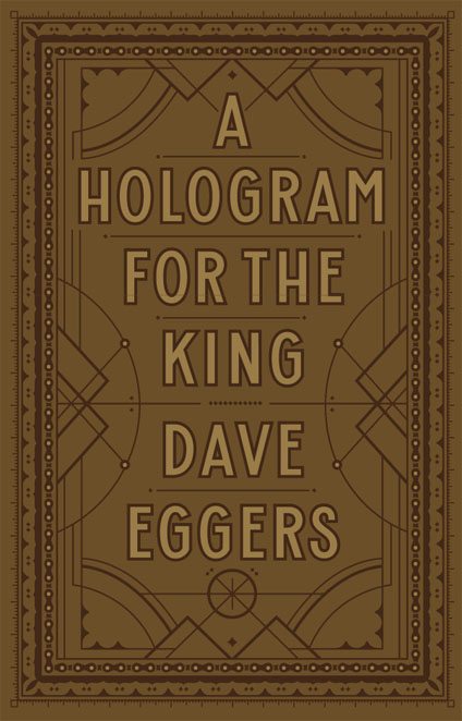 A Hologram for the King by Dave Eggers