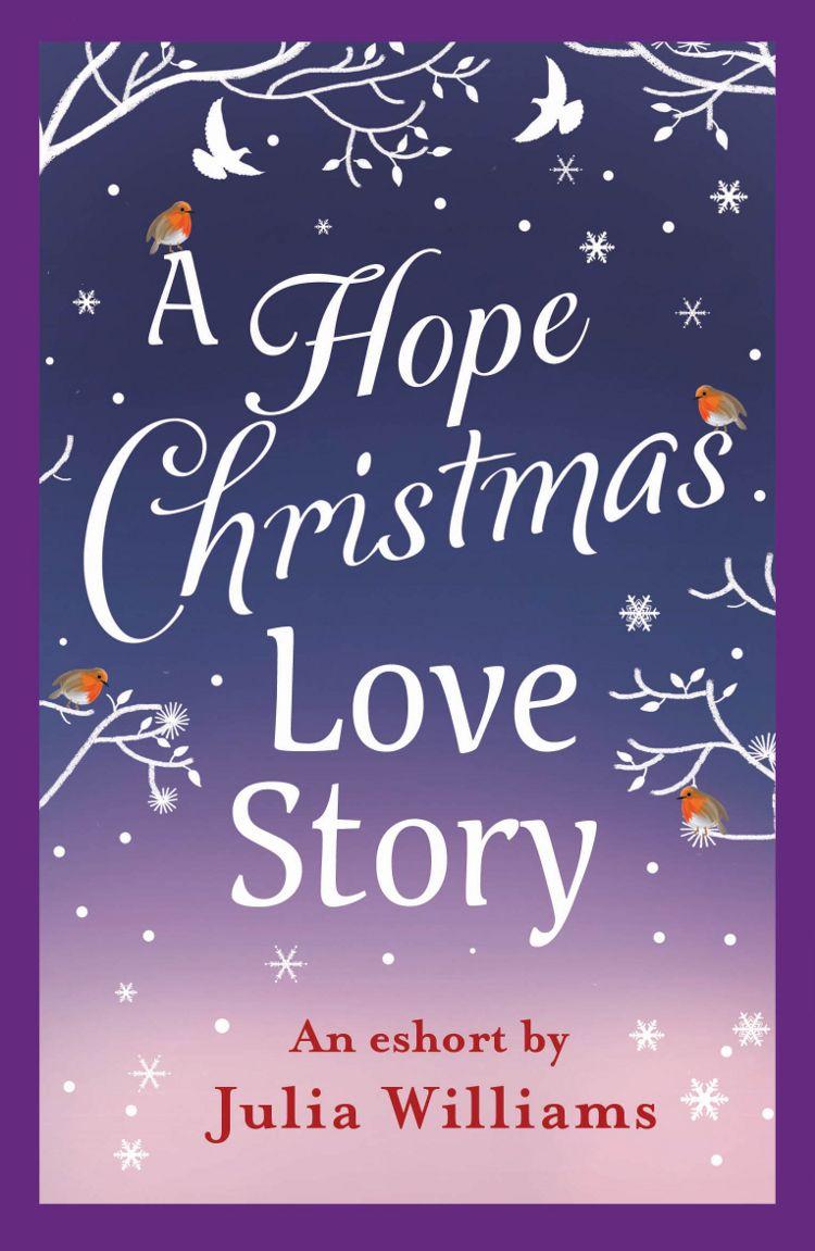 A Hope Christmas Love Story by Julia Williams