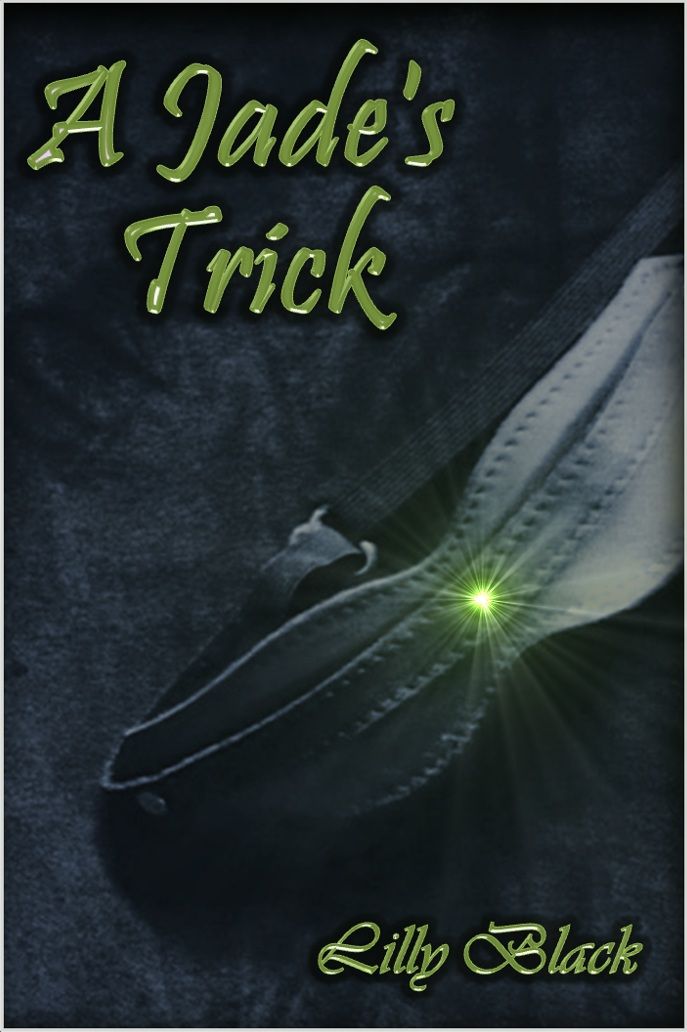 A Jade's Trick (Lilly Black's Jaded Series Book 1) by Lilly Black