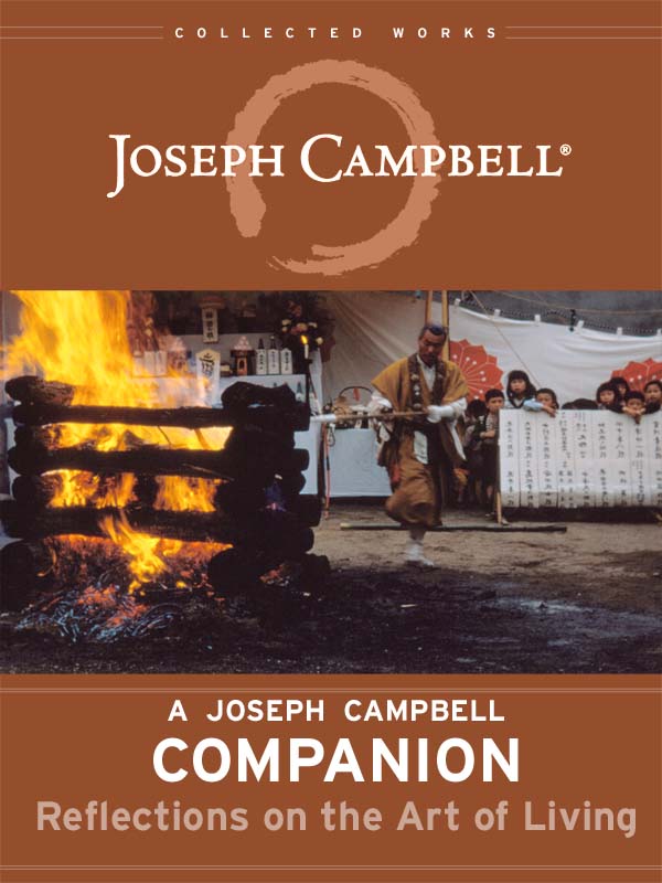 A Joseph Campbell Companion: Reflections on the Art of Living (Collected Works of Joseph Campbell) by Campbell, Joseph