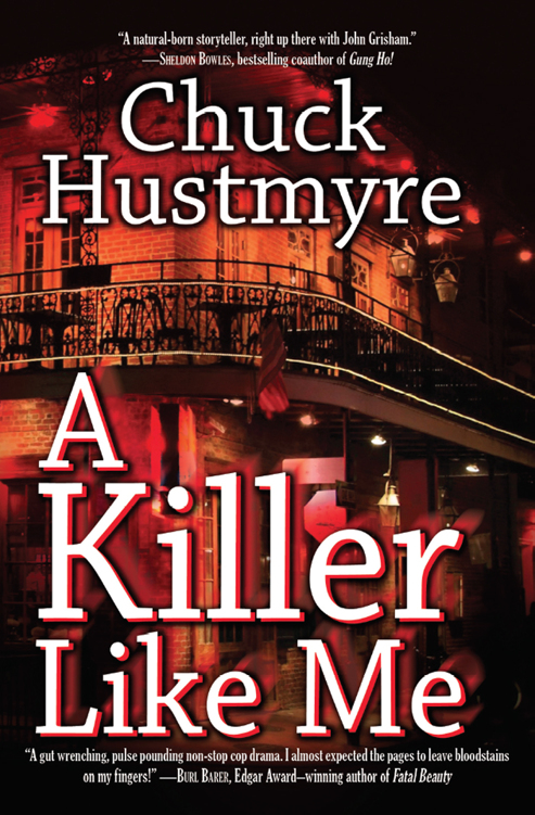 A Killer Like Me by Chuck Hustmyre