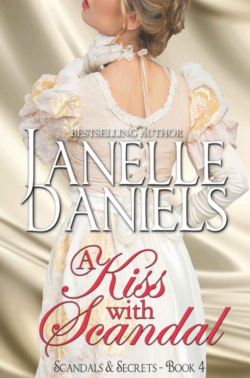 A Kiss With Scandal (Scandals & Secrets 4) by Janelle Daniels