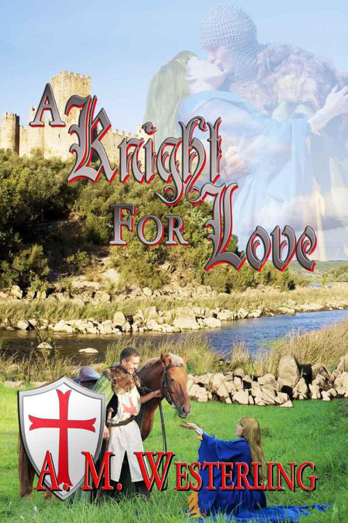 A Knight for Love by Westerling, A.M.
