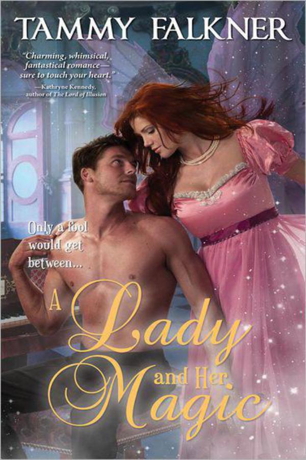 A Lady And Her Magic by Tammy Falkner