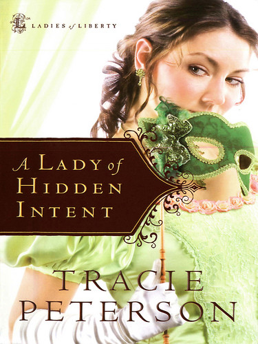 A Lady of Hidden Intent by Tracie Peterson