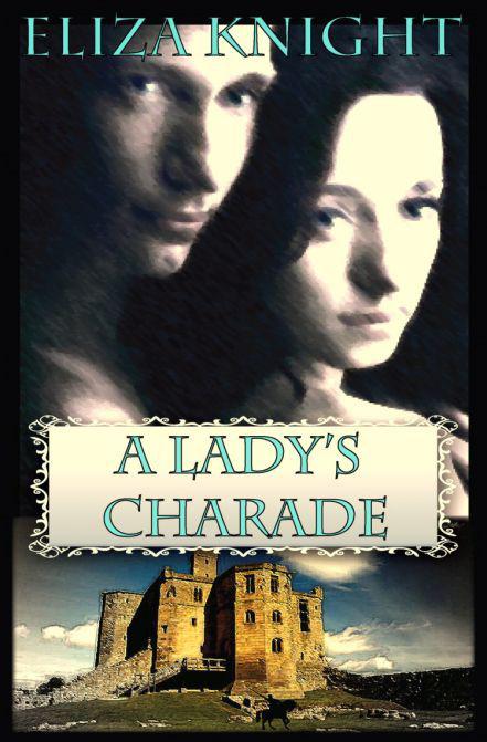 A Lady's Charade (Medieval Romance Novel) by Knight, Eliza