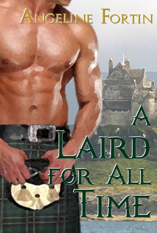 A Laird for All Time (2011) by Angeline Fortin