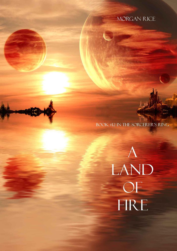 A Land Of Fire (Book 12) by Morgan Rice