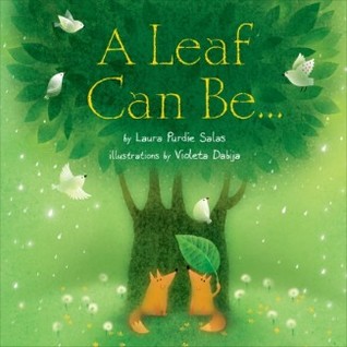 A Leaf Can Be... (2012) by Laura Purdie Salas