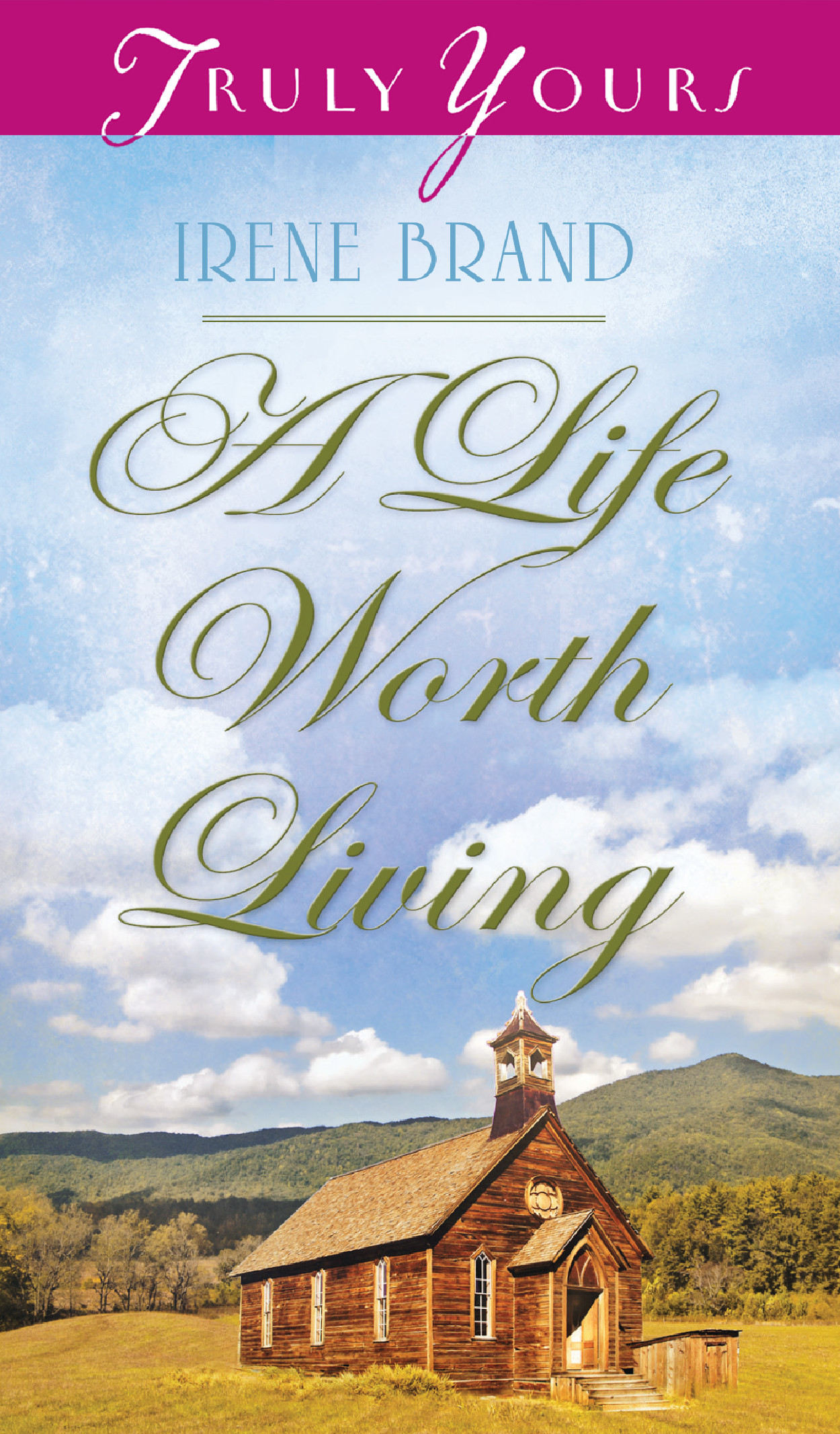 A Life Worth Living by Irene Brand