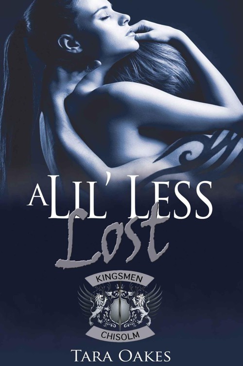 A LIL' LESS LOST (The Kingsmen Book 2) by Oakes, Tara